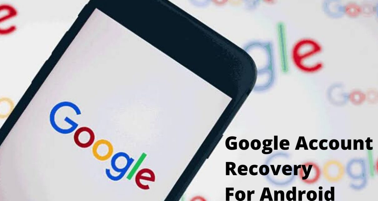 Google Account Recovery For Android
