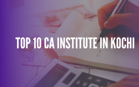 Top 10 CA institute in Kochi
