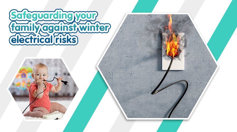 Safeguarding Your Family against Winter Electrical Risks