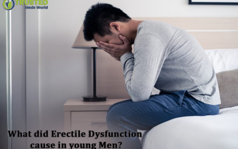 Erectile Dysfunction Cause In Young Men, TrustedMedsWorld